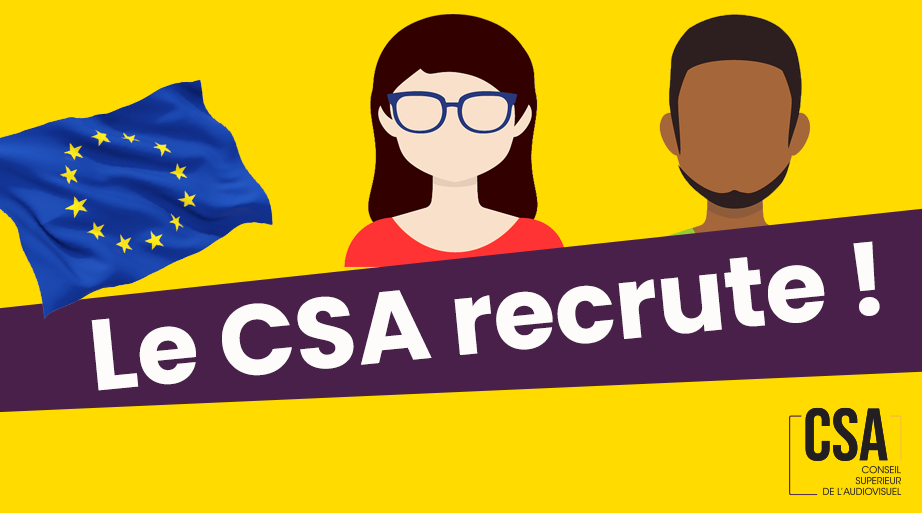 Image de l'article Le CSA recrute un Conseiller ou une Conseillère pour la direction des Affaires Européennes (CDI de remplacement long terme)